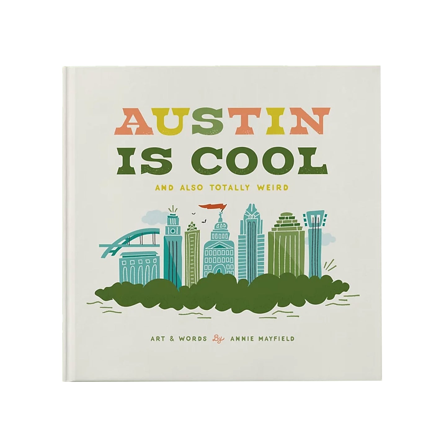 "Austin Is Cool" by Annie Mayfield