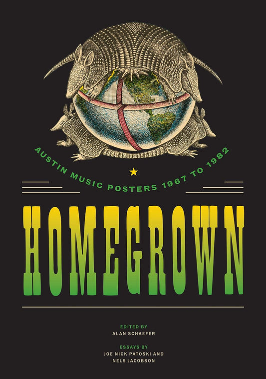Homegrown: Austin Music Posters 1967 to 1982 Book