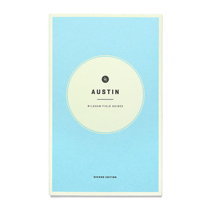 "Austin Field Guide" by Wildsam (2nd Edition)