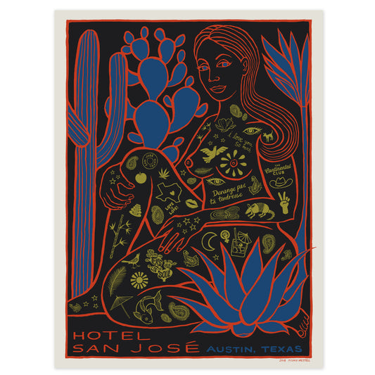 A poster featuring a stylized illustration of a woman covered in Austin's icon tattoos, sitting among cacti, with the text 'Hotel San Jose Austin, Texas' at the bottom.
